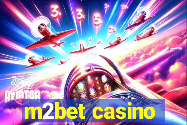 m2bet casino